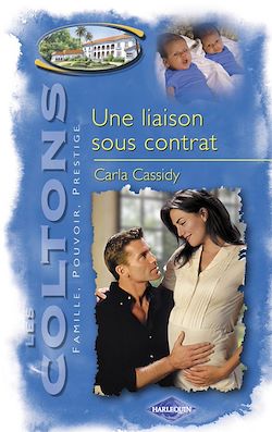 Télécharger le livre :  Une liaison sous contrat (Saga Les Coltons vol. 11)