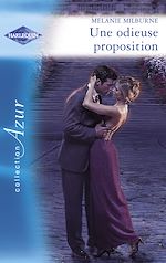 Télécharger le livre :  Une odieuse proposition - Piège pour un célibataire (Harlequin Azur)