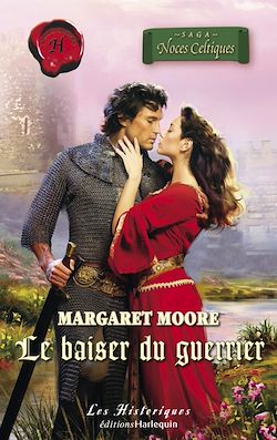 Télécharger le livre :  Le baiser du guerrier (Harlequin Les Historiques)