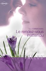 Télécharger le livre :  Le rendez-vous inattendu (Harlequin Prélud')