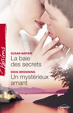 Télécharger le livre :  La baie des secrets - Un mystérieux amant (Harlequin Passions)
