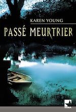 Télécharger le livre :  Passé meurtrier (Harlequin Mira)