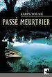 Télécharger le livre :  Passé meurtrier (Harlequin Mira)