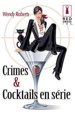 Télécharger le livre :  Crimes et cocktails en série (Harlequin Red Dress Ink)