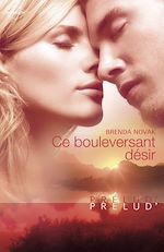 Télécharger le livre :  Ce bouleversant désir (Harlequin Prélud')