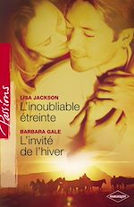 Télécharger le livre :  L'inoubliable étreinte - L'invité de l'hiver (Harlequin Passions)