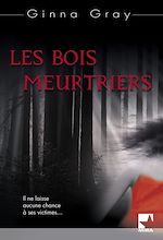 Télécharger le livre :  Les bois meurtriers (Harlequin Mira)