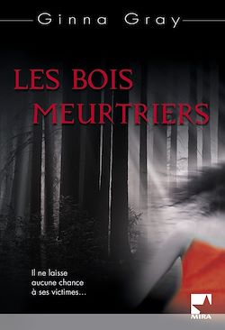 Télécharger le livre :  Les bois meurtriers (Harlequin Mira)
