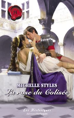 Télécharger le livre :  La rose du Colisée (Harlequin Les Historiques)