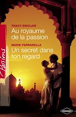 Télécharger le livre :  Au royaume de la passion - Un secret dans ton regard (Harlequin Passions)