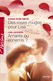 Télécharger le livre :  Des roses rouges pour Lisa - Amants ou ennemis ? (Harlequin Passions)