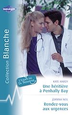 Télécharger le livre :  Une héritière à Penhally Bay - Rendez-vous aux urgences (Harlequin Blanche)