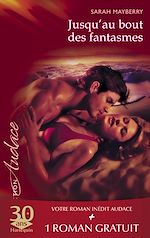 Télécharger le livre :  Jusqu'au bout des fantasmes - Brûlantes confessions (Harlequin Audace)