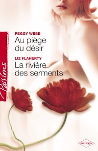Téléchargez le livre :  Au piège du désir - La rivière des serments (Harlequin Passions)