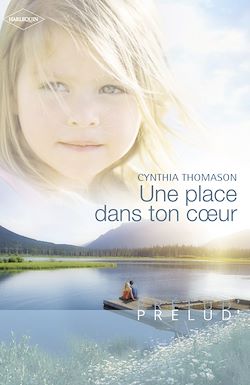 Télécharger le livre :  Une place dans ton coeur (Harlequin Prélud')