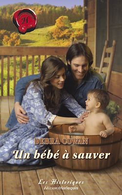 Télécharger le livre :  Un bébé à sauver (Harlequin Les Historiques)
