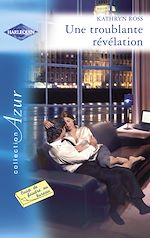 Télécharger le livre :  Une troublante révélation (Harlequin Azur)