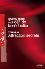 Télécharger le livre :  Au défi de la séduction - Attraction secrète (Harlequin Passions)