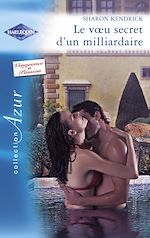 Télécharger le livre :  Le voeu secret d'un milliardaire (Harlequin Azur)