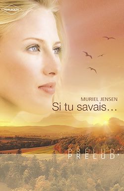 Télécharger le livre :  Si tu savais... (Harlequin Prélud')