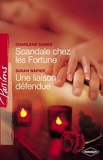 Télécharger le livre :  Scandale chez les Fortune - Une liaison défendue (Harlequin Passions)