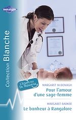 Télécharger le livre :  Pour l'amour d'une sage-femme - Le bonheur à Rangalore (Harlequin Blanche)