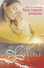 Télécharger le livre :  Nos coeurs enlacés (Harlequin Prélud')