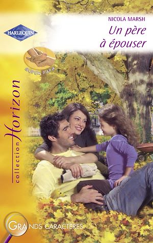 Téléchargez le livre :  Un père à épouser (Harlequin Horizon)