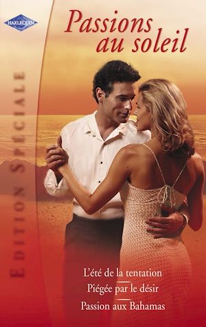 Téléchargez le livre :  Passions au soleil (Harlequin Edition Spéciale)
