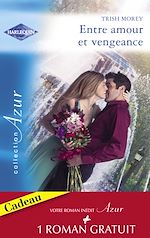 Télécharger le livre :  Entre amour et vengeance - L'été de la passion (Harlequin Azur)