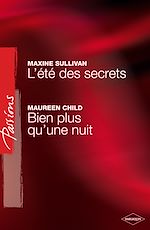 Télécharger le livre :  L'été des secrets - Bien plus qu'une nuit (Harlequin Passions)