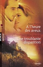 Télécharger le livre :  A l'heure des aveux - Une troublante disparition (Harlequin Black Rose)