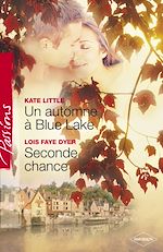 Télécharger le livre :  Un automne à Blue Lake - Seconde chance (Harlequin Passions)