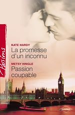 Télécharger le livre :  La promesse d'un inconnu - Passion coupable (Harlequin Passions)