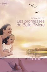 Télécharger le livre :  Les promesses de Belle Rivière (Harlequin Prélud')