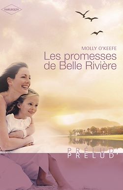 Télécharger le livre :  Les promesses de Belle Rivière (Harlequin Prélud')