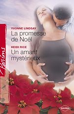 Télécharger le livre :  La promesse de Noël - Un amant mystérieux (Harlequin Passions)