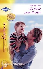 Télécharger le livre :  Un papa pour Robbie (Harlequin Horizon)