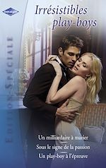 Télécharger le livre :  Irrésistibles play-boys (Harlequin Edition Spéciale)