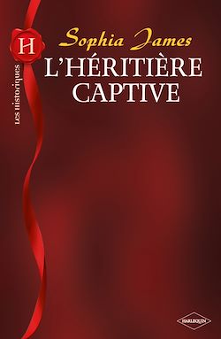 Télécharger le livre :  L'héritière captive (Harlequin Les Historiques)