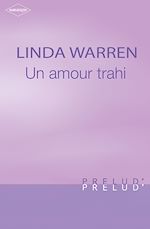 Télécharger le livre :  Un amour trahi (Harlequin Prélud')
