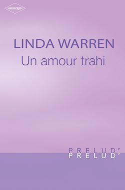 Télécharger le livre :  Un amour trahi (Harlequin Prélud')