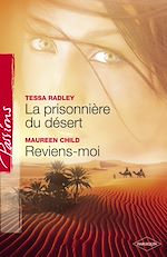 Télécharger le livre :  La prisonnière du désert - Reviens-moi (Harlequin Passions)