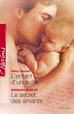 Télécharger le livre :  L'enfant d'un autre - Le secret des amants (Harlequin Passions)