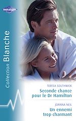 Télécharger le livre :  Seconde chance pour le Dr Hamilton - Un ennemi trop charmant (Harlequin Blanche)