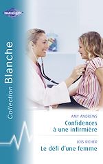 Télécharger le livre :  Confidences à une infirmière - Le défi d'une femme (Harlequin Blanche)
