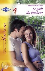 Télécharger le livre :  Le goût du bonheur (Harlequin Horizon)
