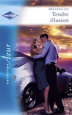 Télécharger le livre :  Tendre illusion (Harlequin Azur)