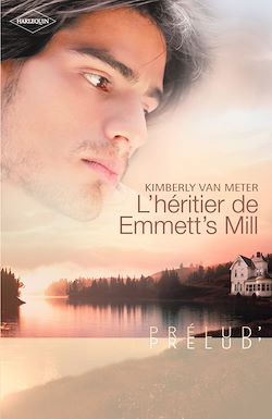 Télécharger le livre :  L'héritier de Emmett's Mill (Harlequin Prélud')