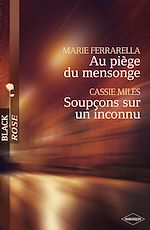 Télécharger le livre :  Au piège du mensonge - Soupçons sur un inconnu (Harlequin Black Rose)